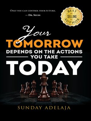 cover image of Your Tomorrow Depends on the Actions You Take Today